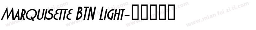 Marquisette BTN Light字体转换
